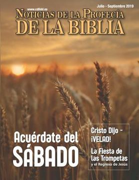 portada Noticias de Profecía de la Biblia Julio-Septiembre 2019: Acuérdate del SABADO