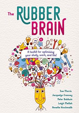 portada The Rubber Brain: A Toolkit for Optimising Your Study, Work, and Life! (in English)