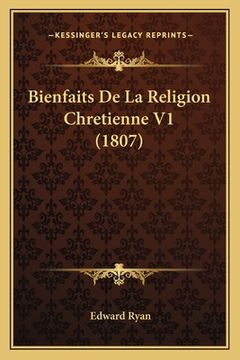 portada Bienfaits De La Religion Chretienne V1 (1807) (en Francés)