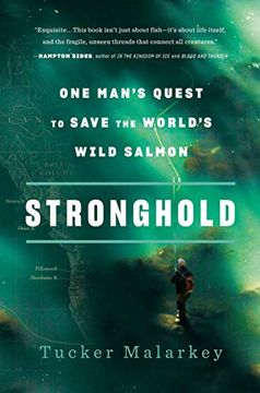 portada Stronghold: One Man's Quest to Save the World's Wild Salmon (in English)