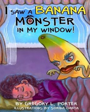 portada I Saw a Banana Monster in My Window! (en Inglés)