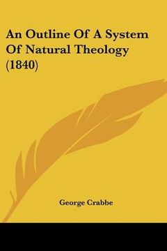 portada an outline of a system of natural theology (1840) (en Inglés)