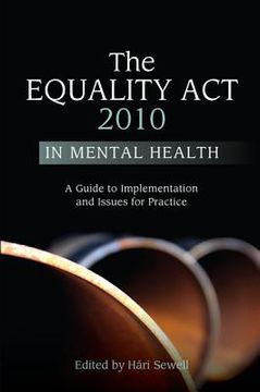 portada The Equality ACT 2010 in Mental Health: A Guide to Implementation and Issues for Practice (en Inglés)