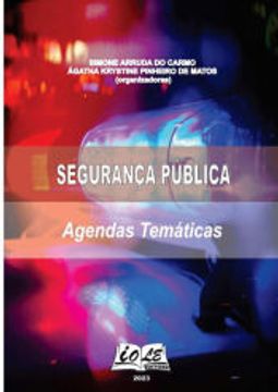 portada Segurança Pública: Agendas Temáticas de Simone Ágatha Krystine Pinheiro de Matos Arruda do Carmo(Clube de Autores - Pensática, Unipessoal) (en Portugués)