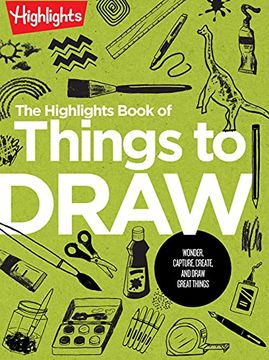 portada The Highlights Book of Things to Draw (Highlights Books of Doing) (en Inglés)