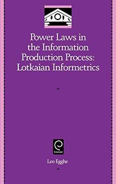 portada Power Laws in the Information Production Process: Lotkaian Informetrics (Library and Information Science) 