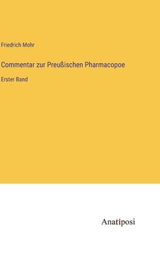 portada Commentar zur Preußischen Pharmacopoe: Erster Band (in German)
