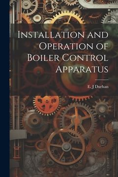 portada Installation and Operation of Boiler Control Apparatus (in English)