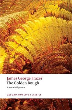portada The Golden Bough: A Study in Magic and Religion: A new Abridgement From the Second and Third Editions (Oxford World's Classics) 