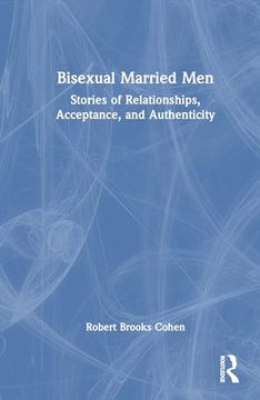 portada Bisexual Married Men: Stories of Relationships, Acceptance, and Authenticity (in English)