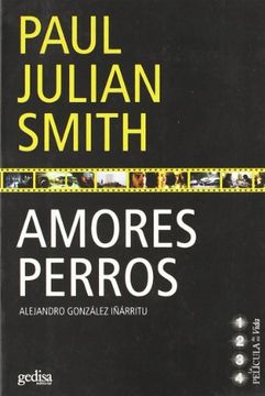 portada Amores Perros: Alejandro Gonzalez Iñarritu = Love s Bich 