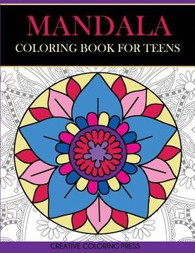 portada Mandala Coloring Book for Teens: Get Creative, Relax, and Have Fun with Meditative Mandalas (in English)