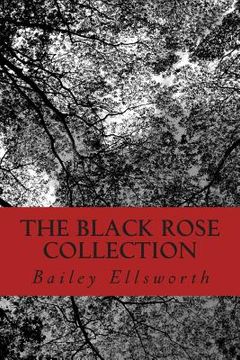 portada The Black Rose Collection: Poerty of the soul, to free the mind. (en Inglés)