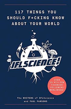 portada 117 Things you Should F*#King Know About Your World: The Best of ifl Science (Illustrated Cassell) (en Inglés)