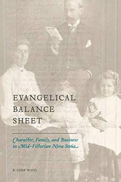 portada Evangelical Balance Sheet: Character, Family, and Business in Mid-Victorian Nova Scotia (Studies in Childhood and Family in Canada) (en Inglés)