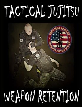 portada Tactical Jujitsu: Weapon Retention (en Inglés)