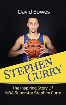 portada Stephen Curry: The Inspiring Story of nba Superstar Stephen Curry (in English)
