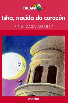 portada Isha, nacida do corazón (TUCAN ROJO) (in Galician)