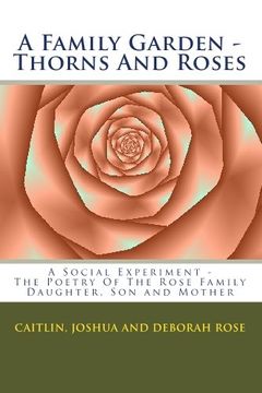 portada A Family Garden - Thorns And Roses: The Poetry Of The