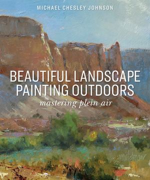 portada Beautiful Landscape Painting Outdoors: Mastering Plein air (en Inglés)