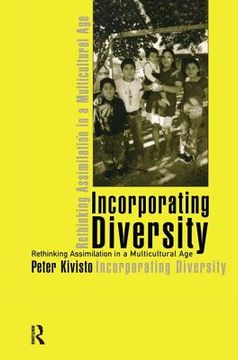 portada incorporating diversity: rethinking assimilation in a multicultural age (in English)