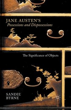 portada Jane Austen's Possessions and Dispossessions: The Significance of Objects (en Inglés)
