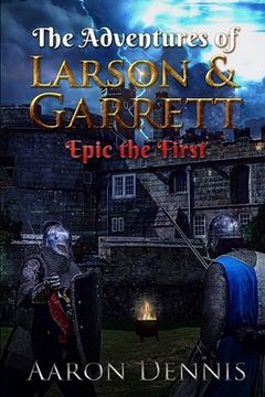 portada The Adventures of Larson and Garrett: Epic the First