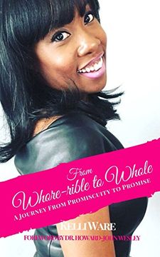 portada From Whore-rible to Whole: A Journey from Promiscuity to Promise