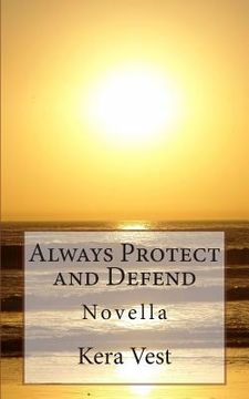 portada Always Protect and Defend: Novella
