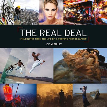 portada The Real Deal: Field Notes From the Life of a Working Photographer (in English)