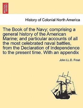 portada the book of the navy; comprising a general history of the american marine; and particular accounts of all the most celebrated naval battles, from the