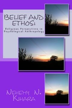 portada Belief and Ethos: : Religious Perspectives in Psychological Anthropology (en Inglés)