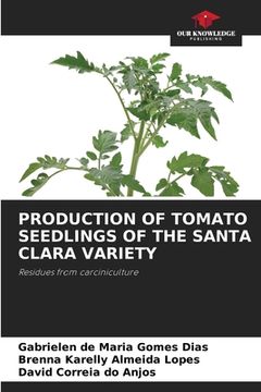 portada Production of Tomato Seedlings of the Santa Clara Variety (en Inglés)