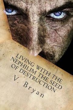 portada Living with the Nephilim the Seed of Destruction (en Inglés)