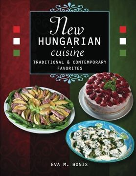portada New Hungarian Cuisine. Traditional and Contemporary Favorites (en Inglés)