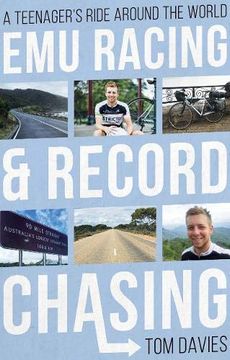 portada Emu Racing and Record Chasing: A Teenager's Ride Around the World 