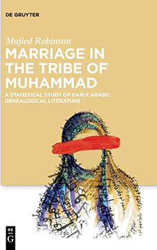 portada Marriage in the Tribe of Muhammad: A Statistical Study of Early Arabic Genealogical Literature 