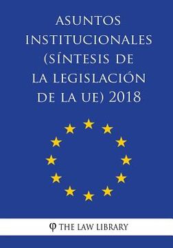 portada Asuntos institucionales (Síntesis de la legislación de la UE) 2018