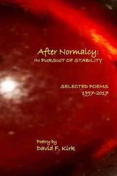 portada After Normalcy: In Pursuit of Stability: Selected Poems 1997-2017 (in English)