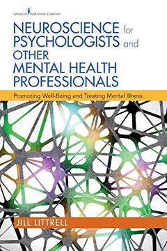 portada Neuroscience for Psychologists and Other Mental Health Professionals: Promoting Well-Being and Treating Mental Illness (en Inglés)
