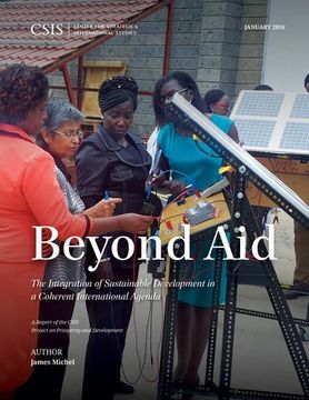 portada Beyond Aid: The Integration of Sustainable Development in a Coherent International Agenda (CSIS Reports)