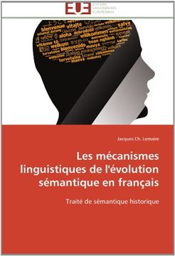portada Les Mecanismes Linguistiques de L'Evolution Semantique En Francais