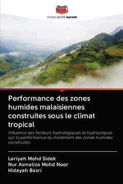 portada Performance des zones humides malaisiennes construites sous le climat tropical (en Francés)