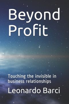 portada Beyond Profit: Touching the invisible in business relationships (en Inglés)