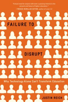 portada Failure to Disrupt: Why Technology Alone Can’T Transform Education 