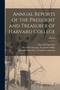 portada Annual Reports of the President and Treasurer of Harvard College; 1898/99 (en Inglés)