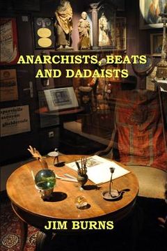 portada Anarchists, Beats and Dadaists