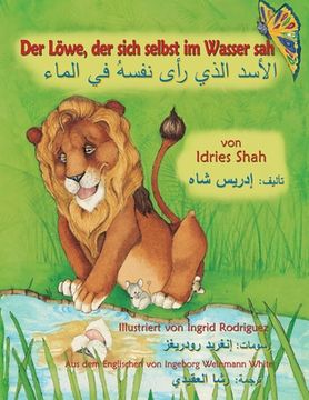 portada Der Löwe, der sich selbst im Wasser sah: Zweisprachige Ausgabe Deutsch-Arabisch