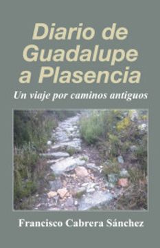 portada Diario de Guadalupe a Plasencia: Un viaje por caminos antiguos