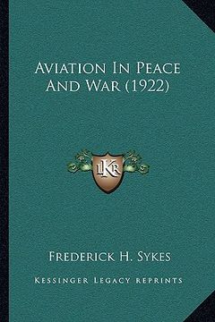portada aviation in peace and war (1922) (en Inglés)